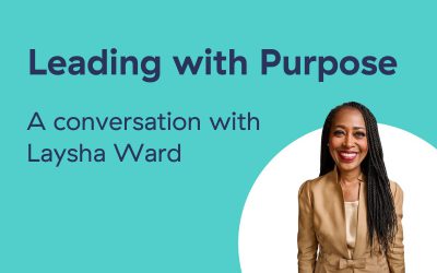 Leading with Purpose: A conversation with Laysha Ward