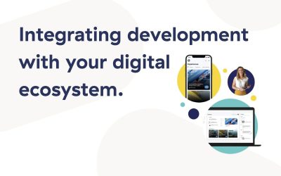 Integrating development with your digital ecosystem